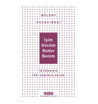 İşim Gücüm Budur Benim İş İnsanın Yeni Sorumlulukları