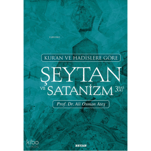 Kur'an ve Hadislere Göre Şeytan ve Satanizm