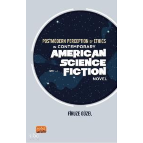 Postmodern Perception of Ethics in Contemporary American Science Fiction Novel