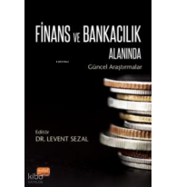 Finans ve Bankacılık Alanında Güncel Araştırmalar