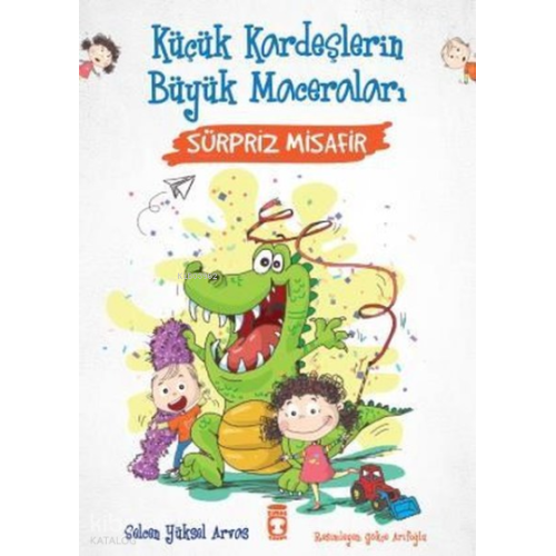 Sürpriz Misafir - Küçük Kardeşlerin Büyük Maceraları