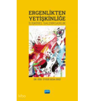 Ergenlikten Yetişkinliğe - İlişkisel Saldırganlık