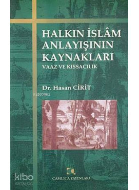 Halkın İslam Anlayışının Kaynakları; Vaaz ve Kıssacılık