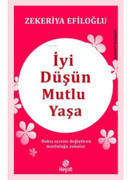 İyi Düşün Mutlu Yaşa