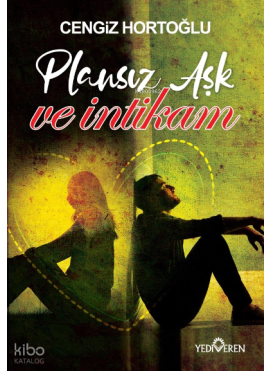 Plansız Aşk ve İntikam