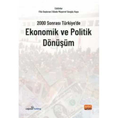 2000 Sonrası Türkiye’de Ekonomik ve Politik Dönüşüm