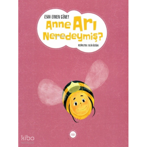 Anne Arı Neredeymiş ?