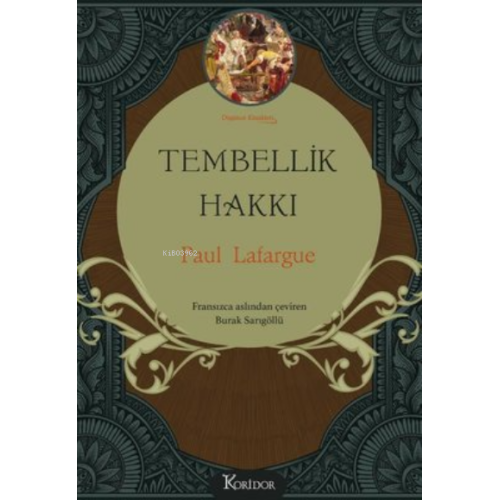Tembellik Hakkı - Bez Ciltli - Düşünce Klasikleri