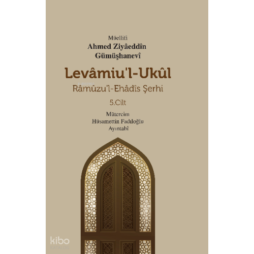 Levamiu’l-Ukul;Râmûzu’l-Ehâdîs Şerhi 5.Cilt