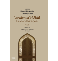 Levamiu’l-Ukul;Râmûzu’l-Ehâdîs Şerhi 4.Cilt