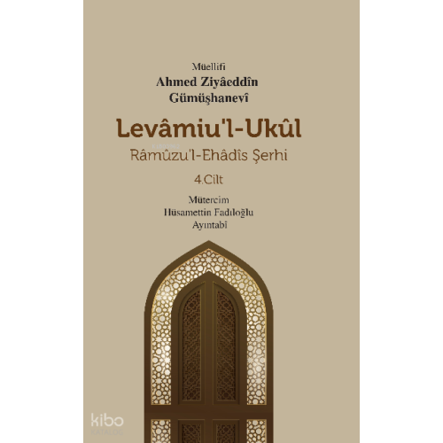 Levamiu’l-Ukul;Râmûzu’l-Ehâdîs Şerhi 4.Cilt