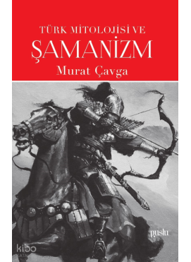 Türk Mitolojisi ve Şamanizm