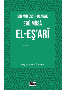 Bir Müfessir Olarak Ebû Mûsâ El-Eş‘arî
