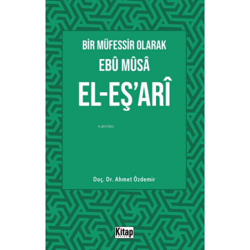 Bir Müfessir Olarak Ebû Mûsâ El-Eş‘arî