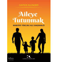 Aileye Tutunmak Maneviyat Yönelimli Aile Danışmanlığı