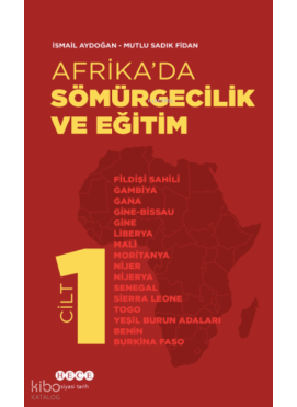Afrika’da Sömürgecilik Ve Eğitim - Cilt 1