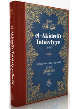 El-Akîdetü’t Tahâviyye Şerhi