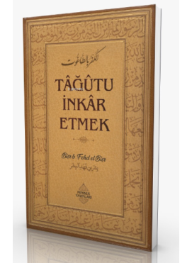 Tâğûtu İnkâr Etmek