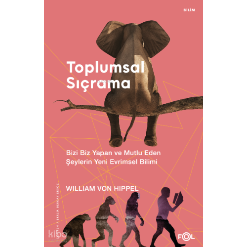 Toplumsal Sıçrama – Bizi Biz Yapan ve Mutlu Eden Şeylerin Yeni Evrimsel Bilimi–