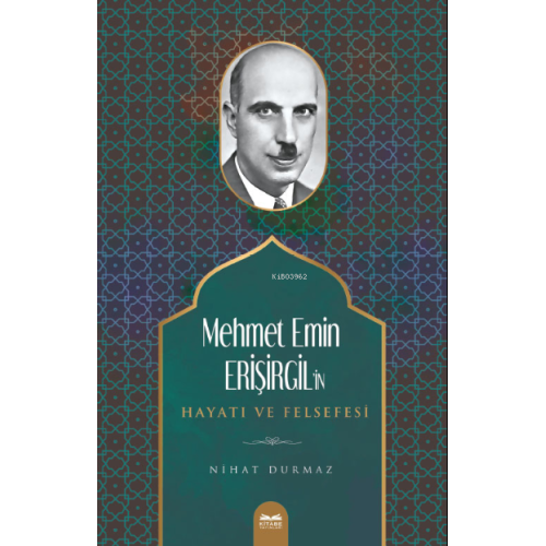 Mehmet Emin Erişirgil’in Hayatı ve Felsefesi