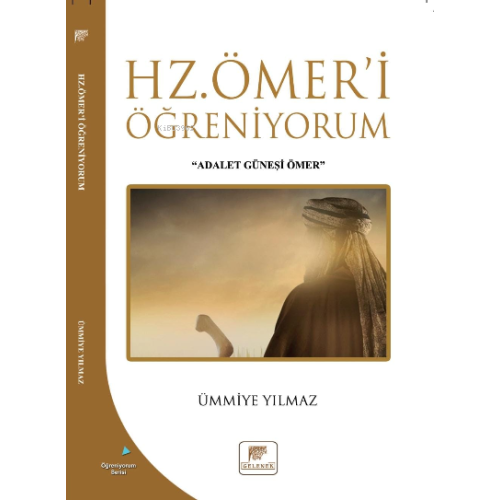 Hz. Ömeri Öğreniyorum;Adalet Güneşi Ömer