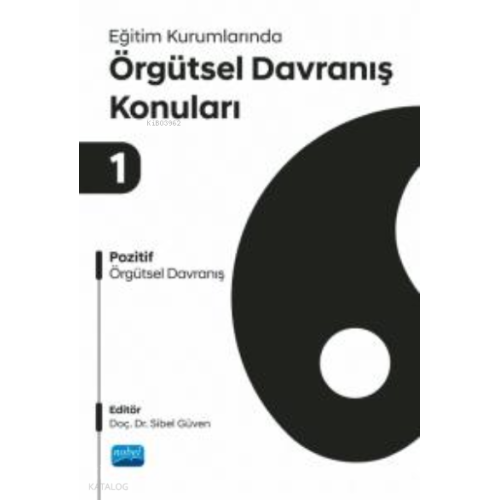 Eğitim Kurumlarında Örgütsel Davranış Konuları I - Pozitif Örgütsel Davranış