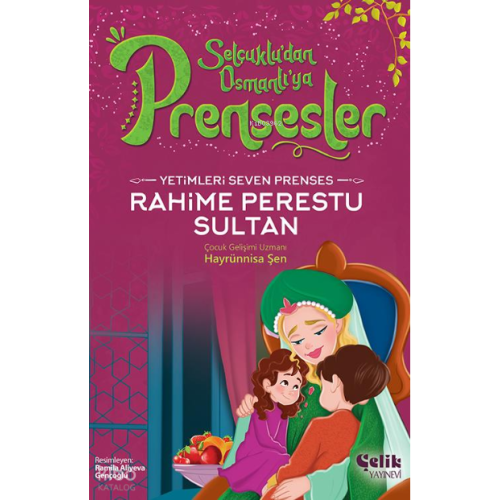 Yetimleri Seven Prenses;Rahime Perestu Sultan