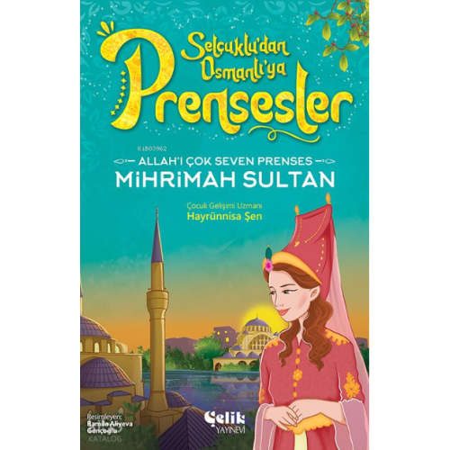 Allah'ı Çok Seven Prenses;Mihrimah Sultan