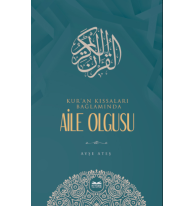 Kur'an Kıssaları Bağlamında Aile Olgusu