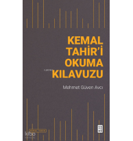 Kemal Tahir’i Okuma Kılavuzu
