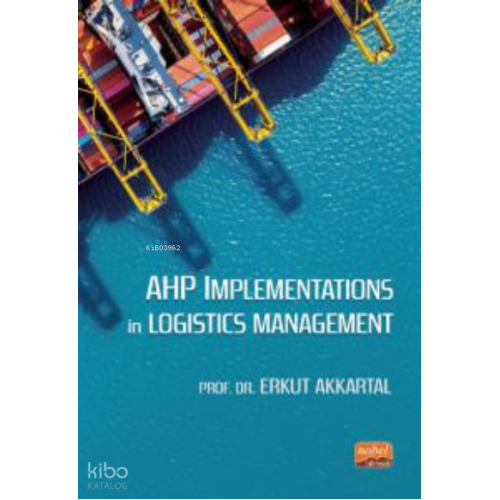 AHP Implementations in Logistics Management