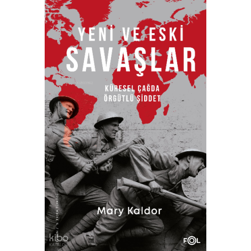 Yeni ve Eski Savaşlar ;Küresel Çağda Örgütlü Şiddet