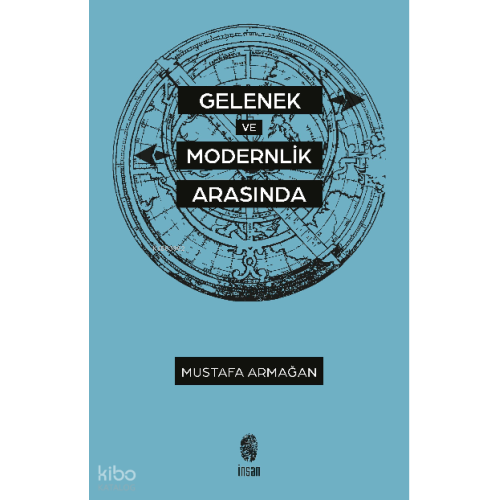 Gelenek ve Modernlik Arasında