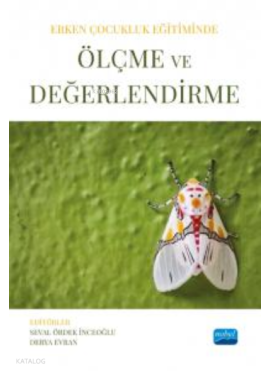 Erken Çocukluk Eğitiminde Ölçme Ve Değerlendirme