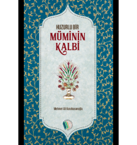 Huzurlu Bir Müminin Kalbi