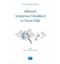 Genç Akademisyenler İçin Bilimsel Araştırma Teknikleri Ve Yayın Etiği