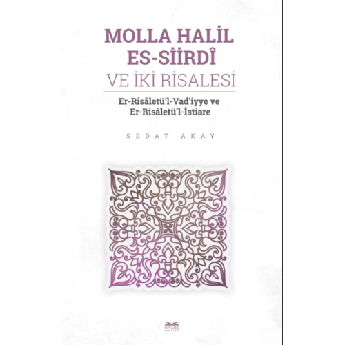 Molla Halil es-Siirdî ve İki Risalesi