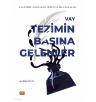 Vay Tezimin Başına Gelenler - Akademik Dünyadan İbretlik Manzaralar