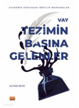 Vay Tezimin Başına Gelenler - Akademik Dünyadan İbretlik Manzaralar