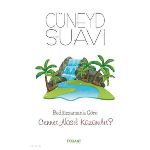 Cennet Nasıl Kazanılır? Bediüzzaman'a Göre