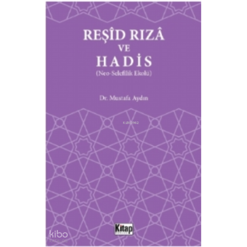 Reşid Rıza Ve Hadis (Neo – Selefilik Ekolü)