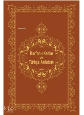 Kur'an-ı Kerim Ve Türkçe Anlatımı