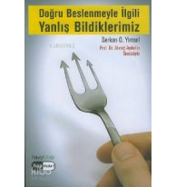 Doğru Beslenmeyle İlgili Yanlış Bildiklerimiz