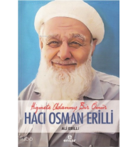 Hizmete Adanmış Bir Ömür Hacı Osman Erilli
