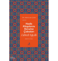 Hadis Kitaplarını Koruma Çabaları Zabtü’l-Kitâb