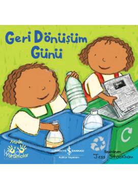 Geri Dönüşüm Günü ;Minik Yardımcılar
