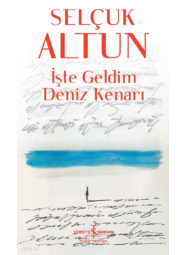 İşte Geldim Deniz Kenarı