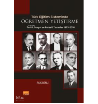 Türk Eğitim Sisteminde Öğretmen Yetiştirmenin Tarihi Sosyal ve Felsefî Temelleri