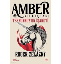 Amber Yıllıkları 3 - Tekboynuz’un İşareti