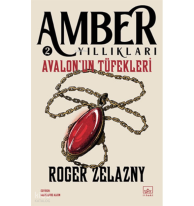 Amber Yıllıkları 2 - Avalon’un Tüfekleri